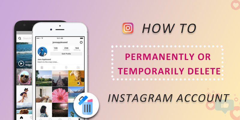 How to Delete Instagram Account (Forever/Temporarily) on Phone & PC